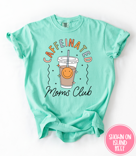 CAFFEINATED MOMS CLUB - TEE, TANKS + LONG SLEEVE TEE