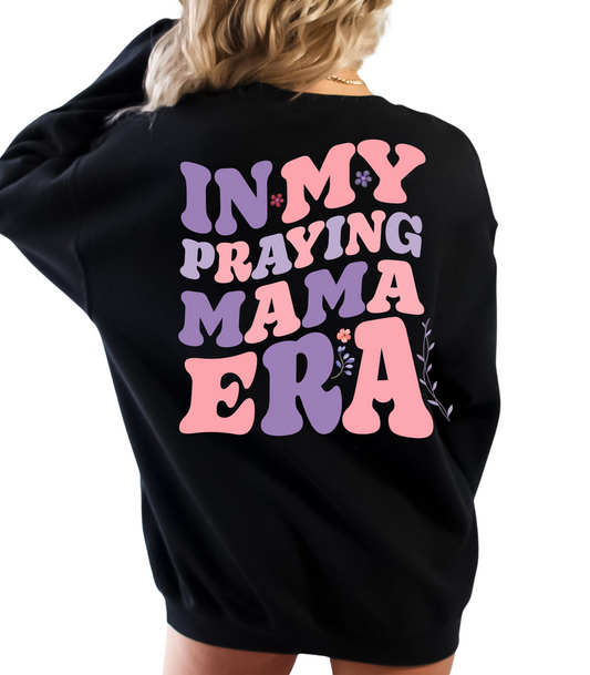 ADULT IN MY PRAYING MAMA ERA FRONT + BACK DESIGN