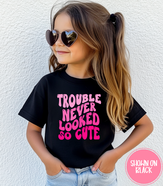 TROUBLE NEVER LOOKED SO CUTE PINK - KIDS