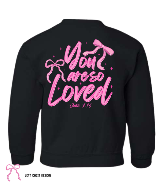 YOU ARE LOVED TEE/CREW FRONT BACK DESIGN - TODDLER/YOUTH