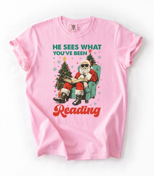 HE SEES WHAT YOU'VE BEEN READING - TEES + LONG SLEEVE TEES