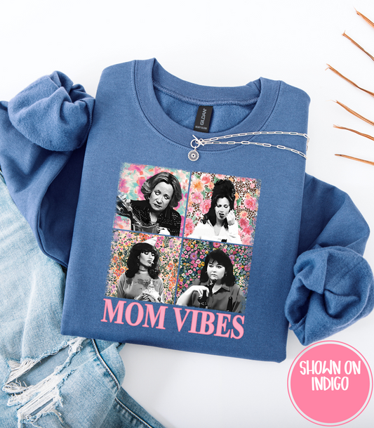 MOM VIBES - CREWS + HOODIES