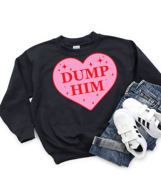 DUMP HIM KIDS