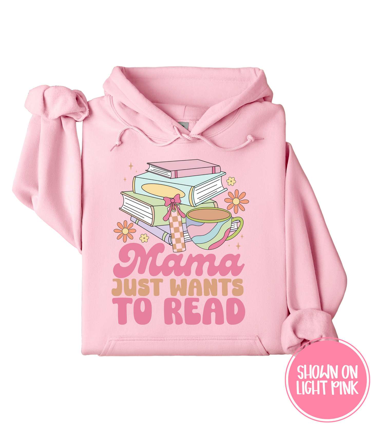 MAMA JUST WANTS TO READ - CREWS + HOODIES