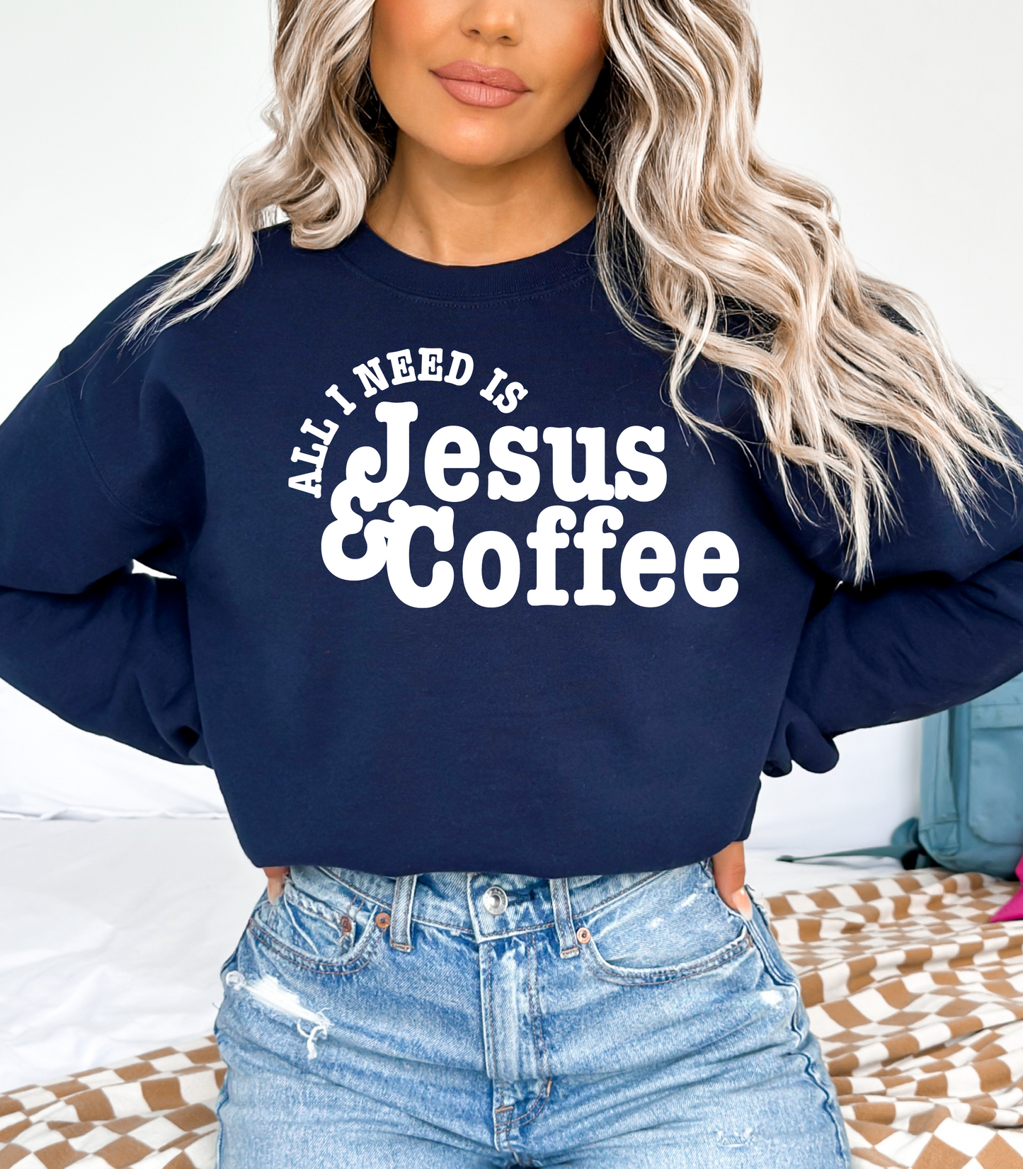 ADULT ALL I NEED IS JESUS AND COFFEE WHITE