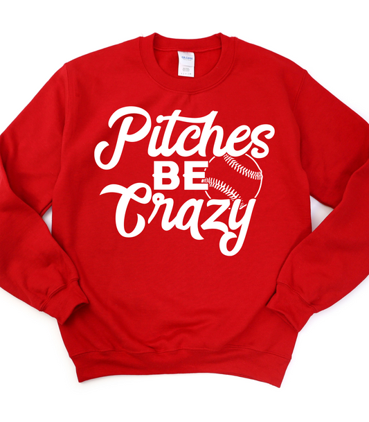 ADULT PITCHES BE CRAZY CREWNECK