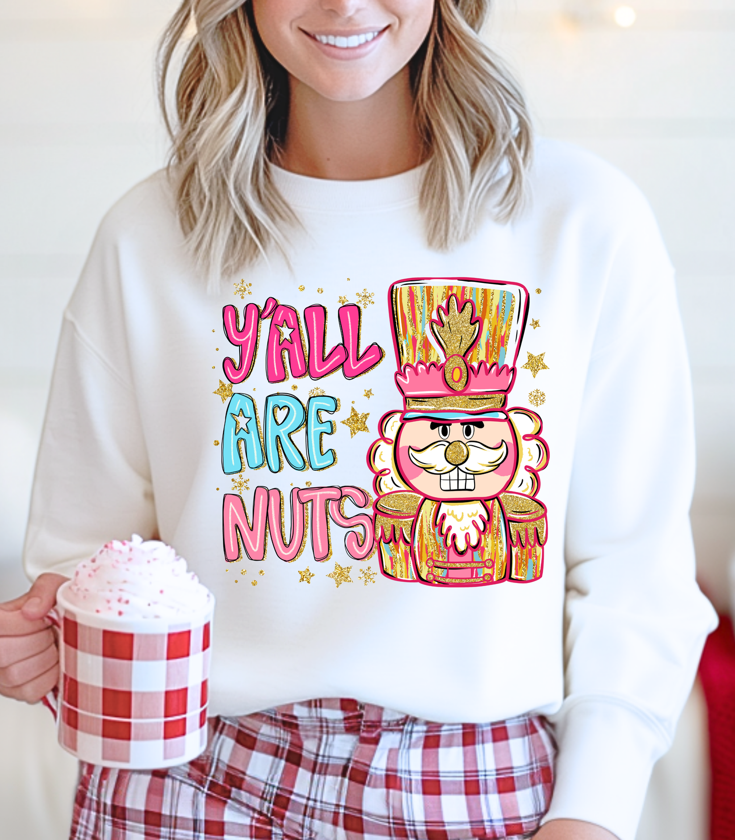 YA'LL ARE NUTS - SWEATSHIRT OPTIONS