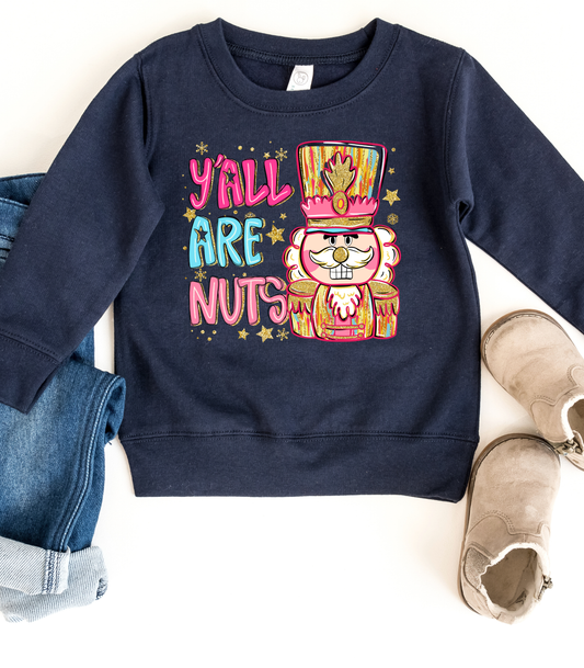 YOUTH YA'LL ARE NUTS - TODDLER & YOUTH SWEATSHIRT OPTIONS