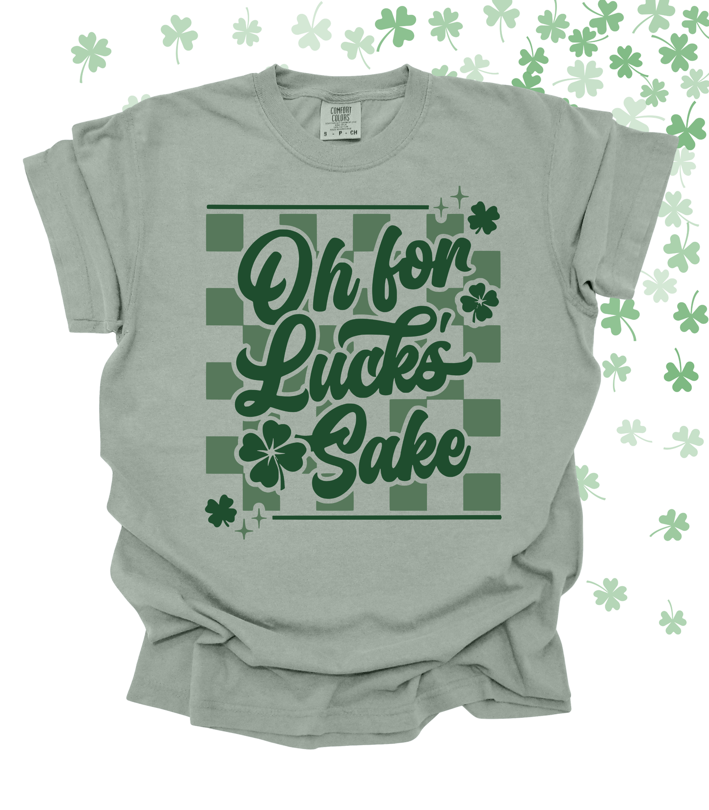 OH FOR LUCK'S SAKE TEE/CREW