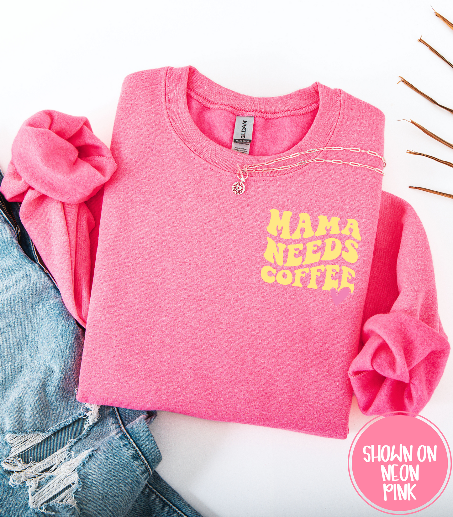 MAMA NEEDS COFFEE LEFT CHEST - CREWS + HOODIES