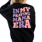 ADULT IN MY PRAYING MAMA ERA FRONT + BACK DESIGN