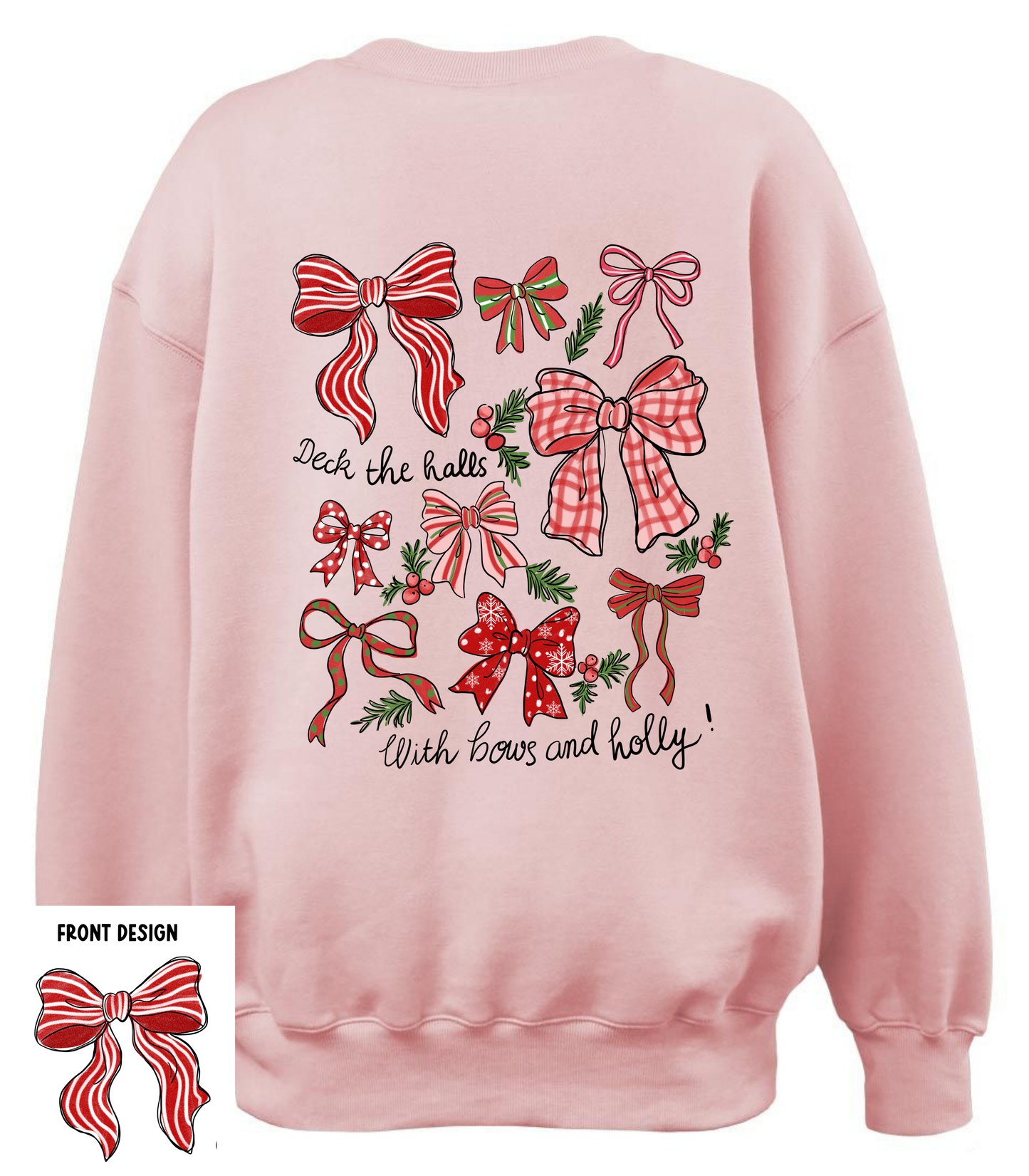 DECK THE HALLS FRONT+BACK - SWEATSHIRT OPTIONS