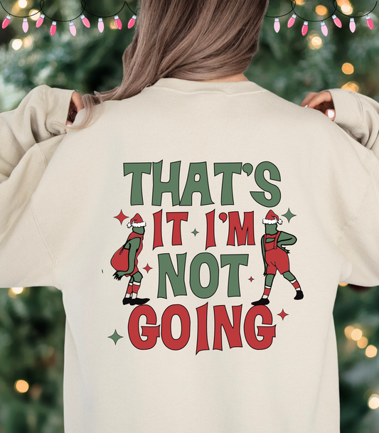 GRINCH THAT'S IT I'M NOT GOING FRONT BACK DESIGN