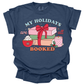 MY HOLIDAYS ARE ALL BOOKED - TEES + LONG SLEEVE TEES