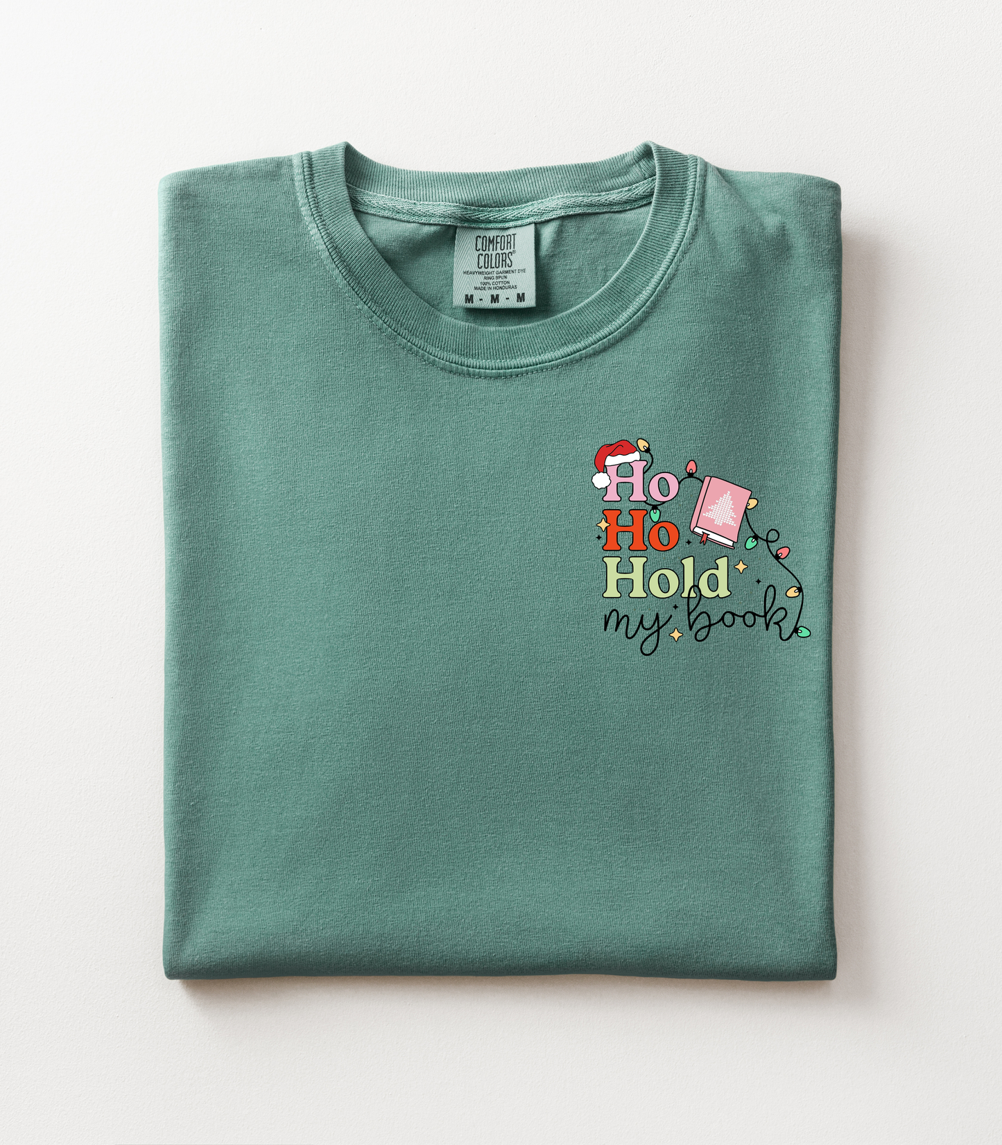HO HO HOLD MY BOOK - TEES + LONG SLEEVE TEES
