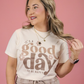 IT'S A GOOD DAY TO BE HAPPY TEE