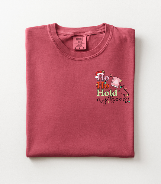 HO HO HOLD MY BOOK - TEES + LONG SLEEVE TEES