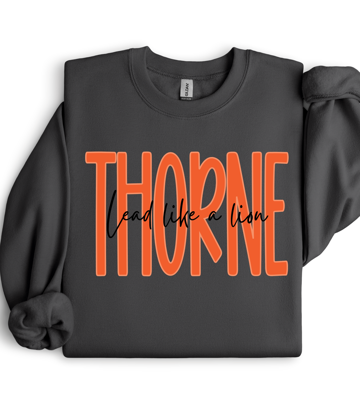 THORNE LEAD LIKE A LION - SWEATSHIRT OPTIONS
