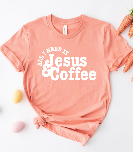 ADULT ALL I NEED IS JESUS AND COFFEE WHITE