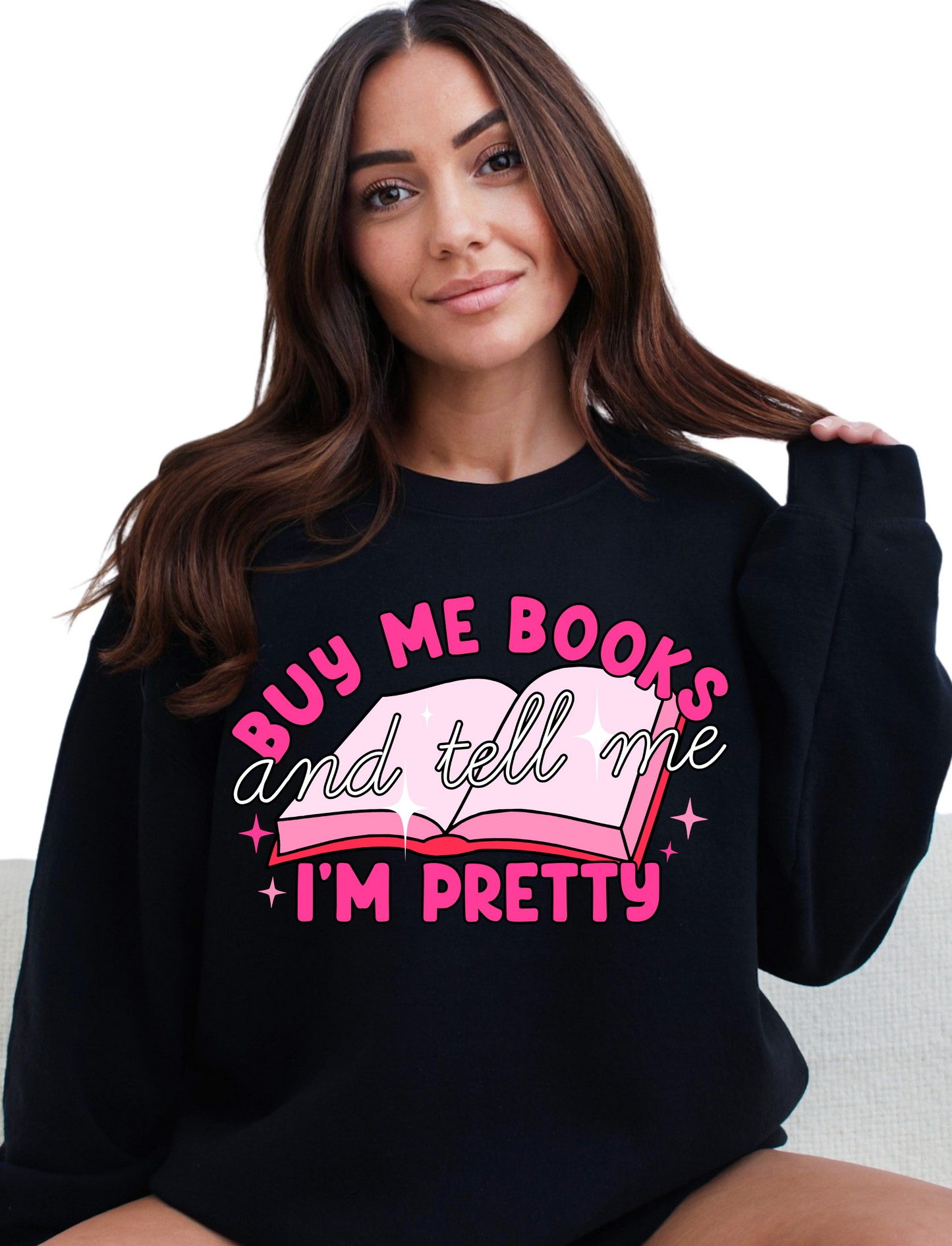 BUY ME BOOKS & TELL ME I'M PRETTY - ADULT