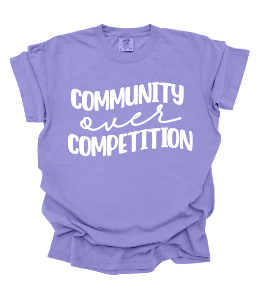 COMMUNITY OVER COMPETITION (FRONT ONLY) -  TUESDAY TEE
