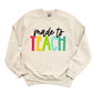 MADE TO TEACH