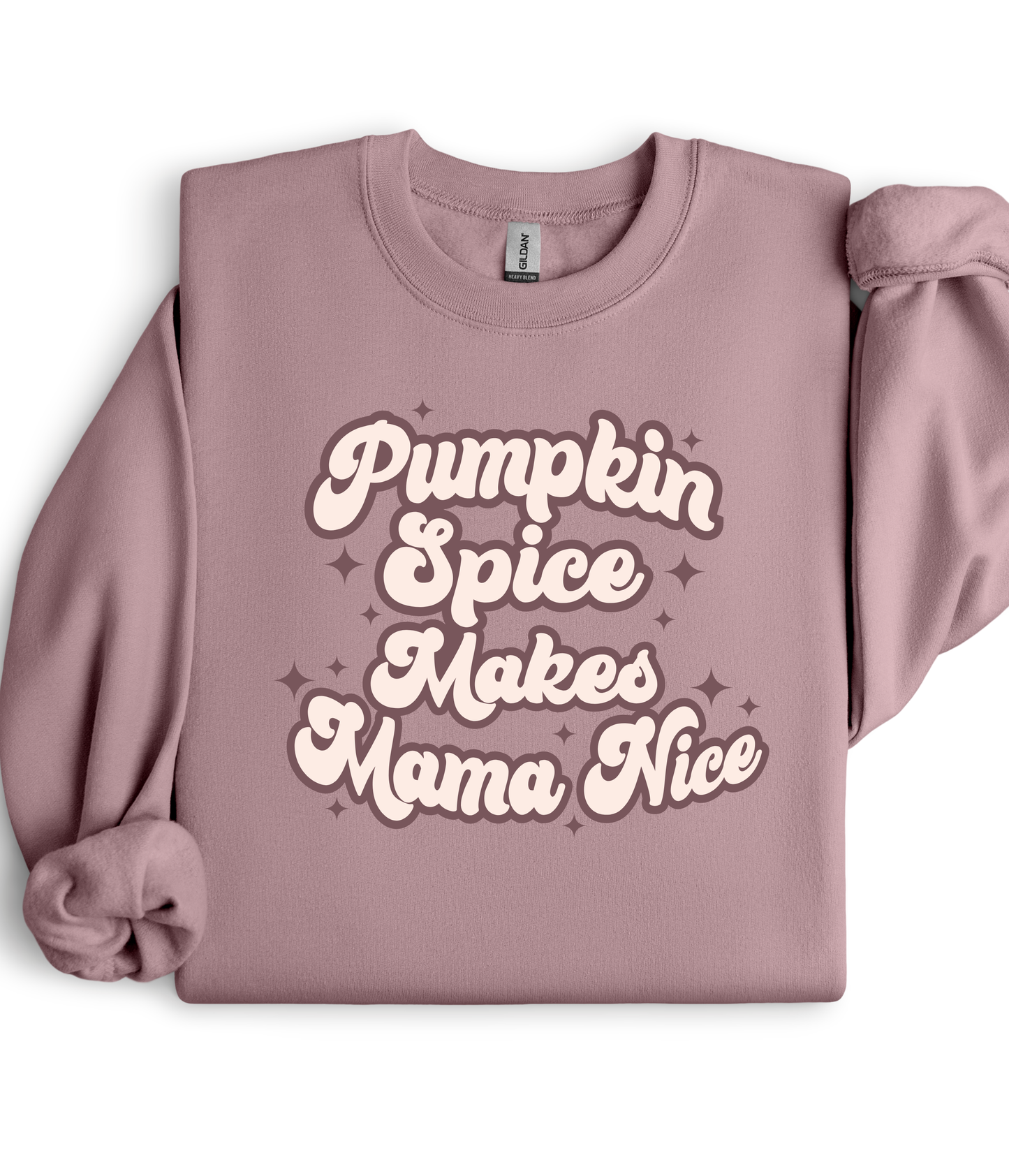 PUMPKIIN SPICE MAKES MOMMA NICE