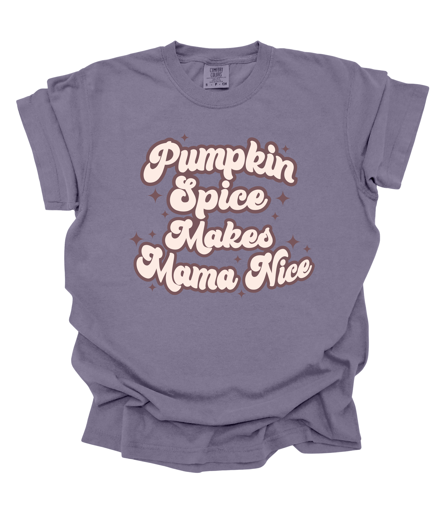 PUMPKIIN SPICE MAKES MOMMA NICE