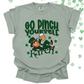 GO PINCH YOURSELF KAREN - PJ EXCLUSIVE - TEE/CREW