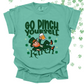 GO PINCH YOURSELF KAREN - PJ EXCLUSIVE - TEE/CREW