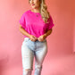 YOU PROOF HOT PINK DOLMAN TOP - FINAL SALE