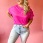 YOU PROOF HOT PINK DOLMAN TOP - FINAL SALE